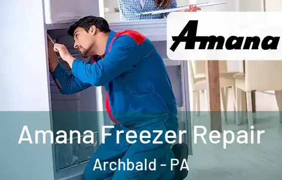  Amana Freezer Repair Archbald - PA
