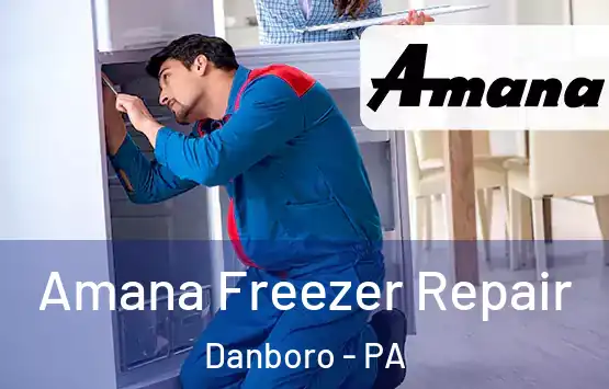  Amana Freezer Repair Danboro - PA