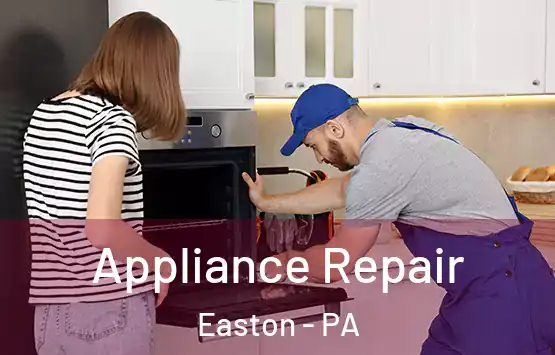  Appliance Repair Easton - PA