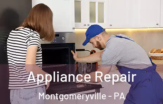 Appliance Repair Montgomeryville - PA