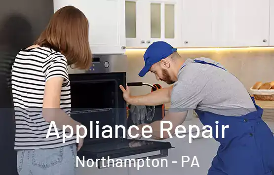  Appliance Repair Northampton - PA
