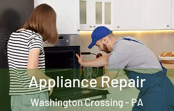  Appliance Repair Washington Crossing - PA