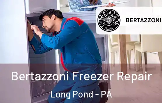  Bertazzoni Freezer Repair Long Pond - PA