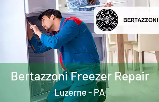  Bertazzoni Freezer Repair Luzerne - PA