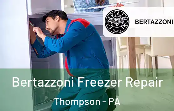  Bertazzoni Freezer Repair Thompson - PA