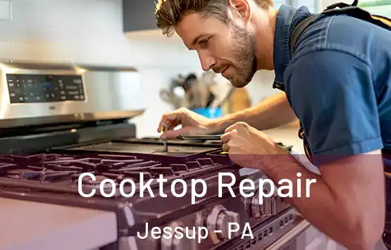  Cooktop Repair Jessup - PA