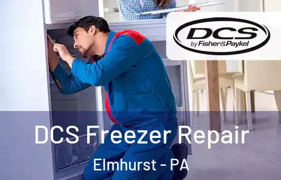  DCS Freezer Repair Elmhurst - PA
