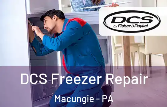  DCS Freezer Repair Macungie - PA