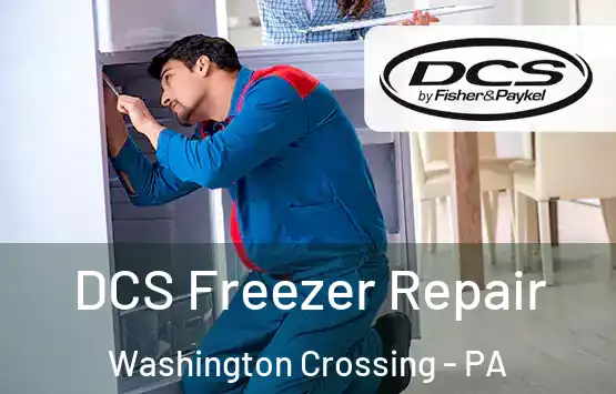  DCS Freezer Repair Washington Crossing - PA