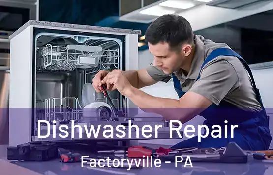 Dishwasher Repair Factoryville - PA