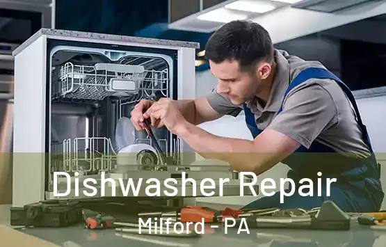 Dishwasher Repair Milford - PA