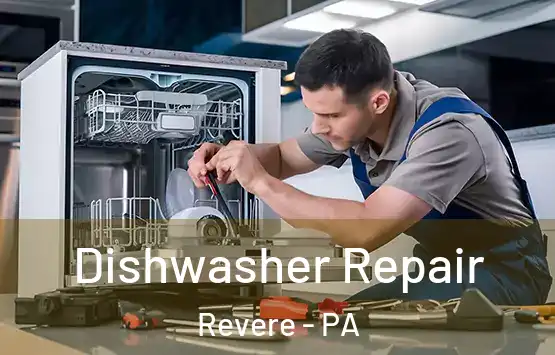  Dishwasher Repair Revere - PA
