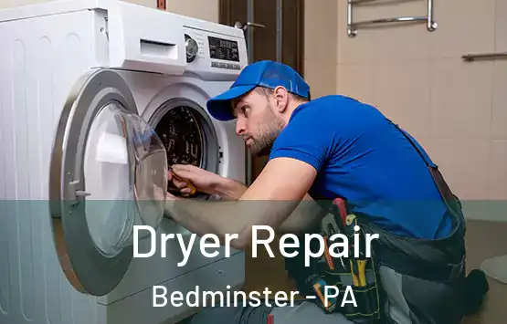  Dryer Repair Bedminster - PA