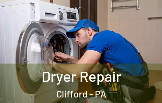  Dryer Repair Clifford - PA