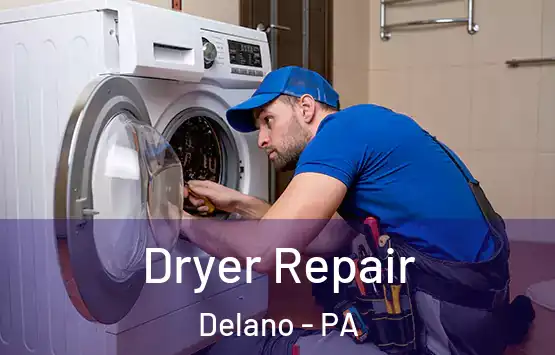  Dryer Repair Delano - PA