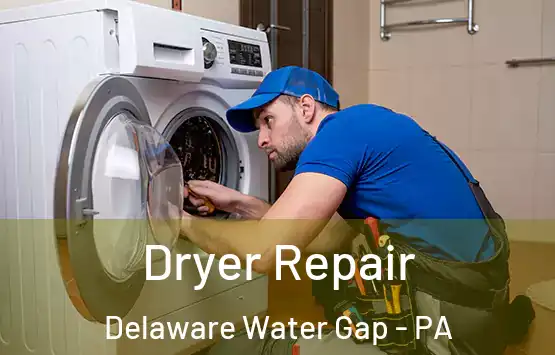  Dryer Repair Delaware Water Gap - PA