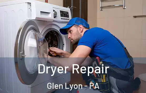  Dryer Repair Glen Lyon - PA