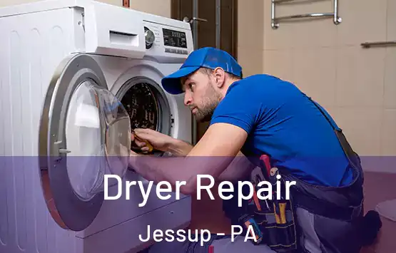  Dryer Repair Jessup - PA