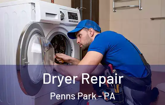  Dryer Repair Penns Park - PA