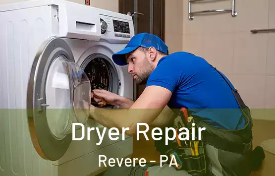  Dryer Repair Revere - PA