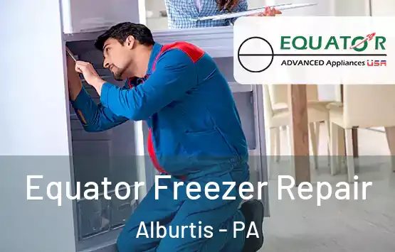  Equator Freezer Repair Alburtis - PA