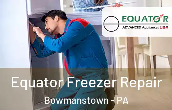  Equator Freezer Repair Bowmanstown - PA