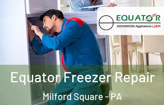  Equator Freezer Repair Milford Square - PA