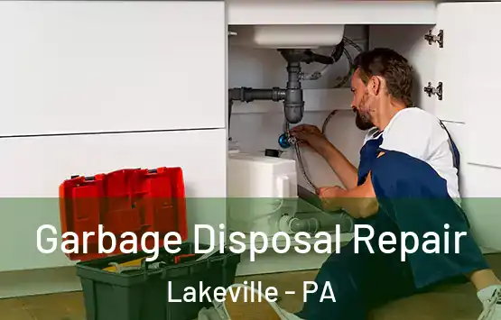  Garbage Disposal Repair Lakeville - PA