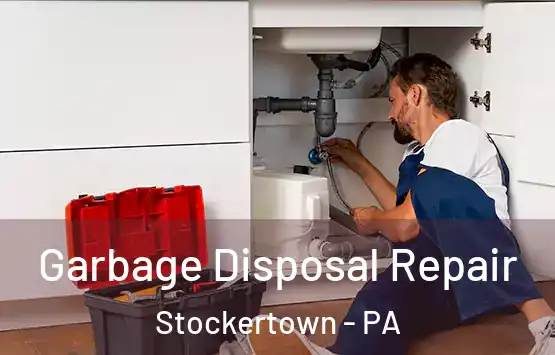  Garbage Disposal Repair Stockertown - PA
