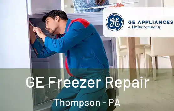  GE Freezer Repair Thompson - PA