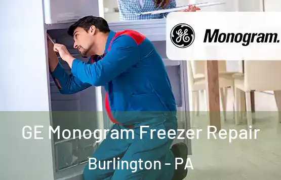  GE Monogram Freezer Repair Burlington - PA