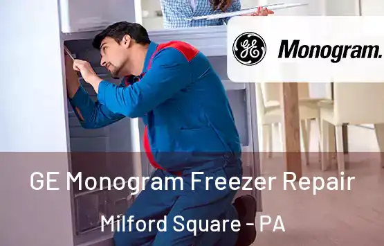  GE Monogram Freezer Repair Milford Square - PA
