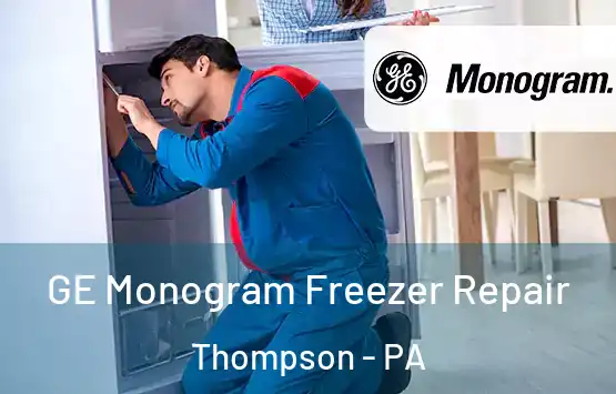  GE Monogram Freezer Repair Thompson - PA