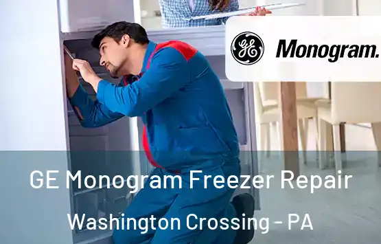  GE Monogram Freezer Repair Washington Crossing - PA