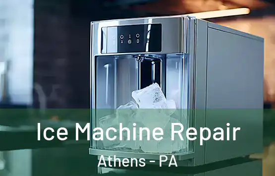  Ice Machine Repair Athens - PA