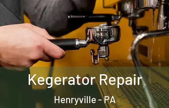  Kegerator Repair Henryville - PA