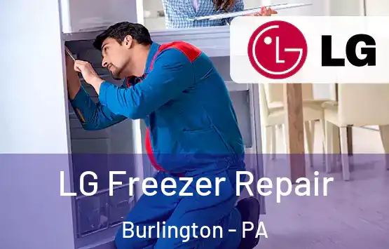  LG Freezer Repair Burlington - PA