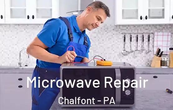  Microwave Repair Chalfont - PA