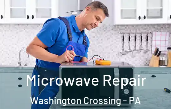  Microwave Repair Washington Crossing - PA