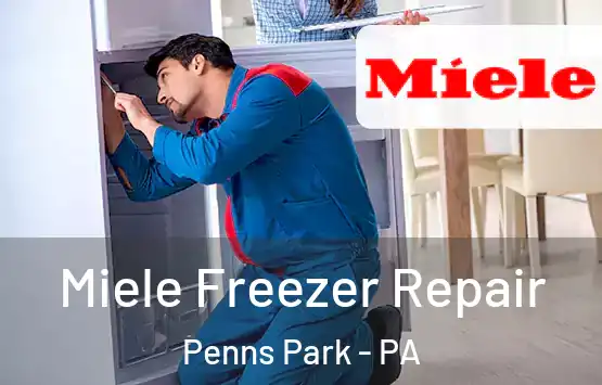  Miele Freezer Repair Penns Park - PA