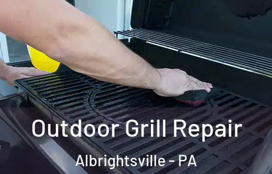  Outdoor Grill Repair Albrightsville - PA