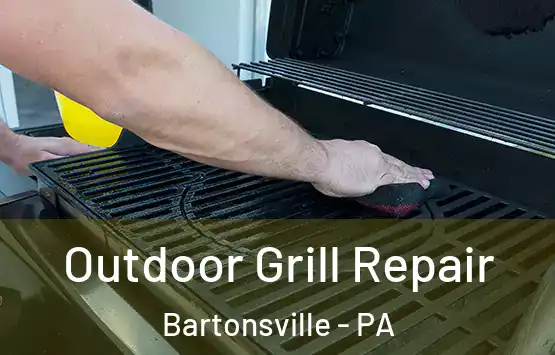  Outdoor Grill Repair Bartonsville - PA