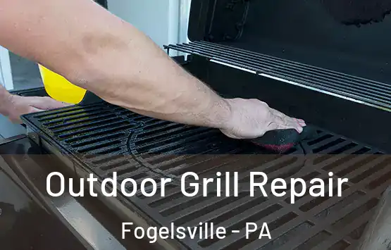  Outdoor Grill Repair Fogelsville - PA