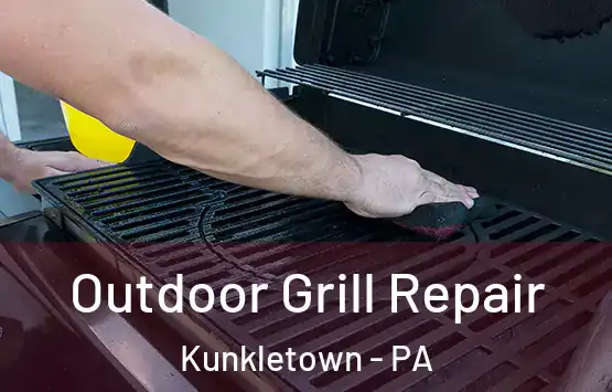  Outdoor Grill Repair Kunkletown - PA