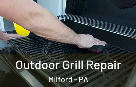  Outdoor Grill Repair Milford - PA