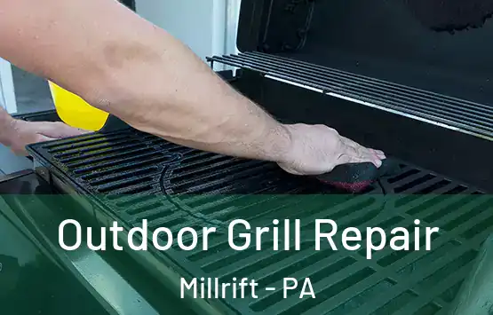  Outdoor Grill Repair Millrift - PA