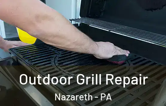  Outdoor Grill Repair Nazareth - PA