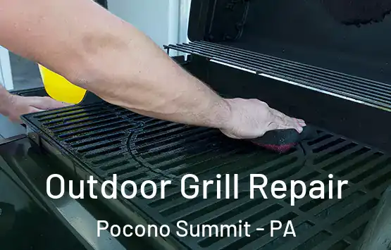 Outdoor Grill Repair Pocono Summit - PA