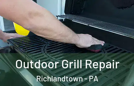  Outdoor Grill Repair Richlandtown - PA