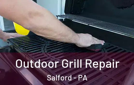  Outdoor Grill Repair Salford - PA